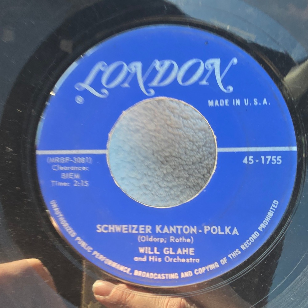 Will Glahe Liechtensteiner Polka Schweizer Kanton-Polka 45 RPM London 45-1755‎